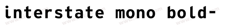 interstate mono bold字体转换
